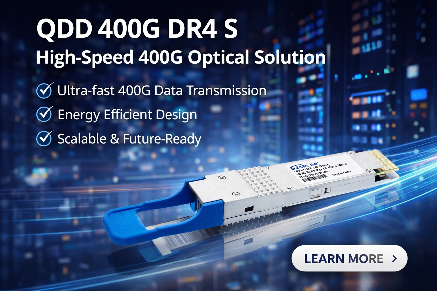 QDD 400G DR4 S: Powerful and Efficient 400G Optical Solution for Data Centers