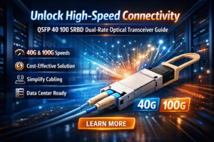 QSFP 40 100 SRBD Guide Powerful Dual-Rate Connectivity