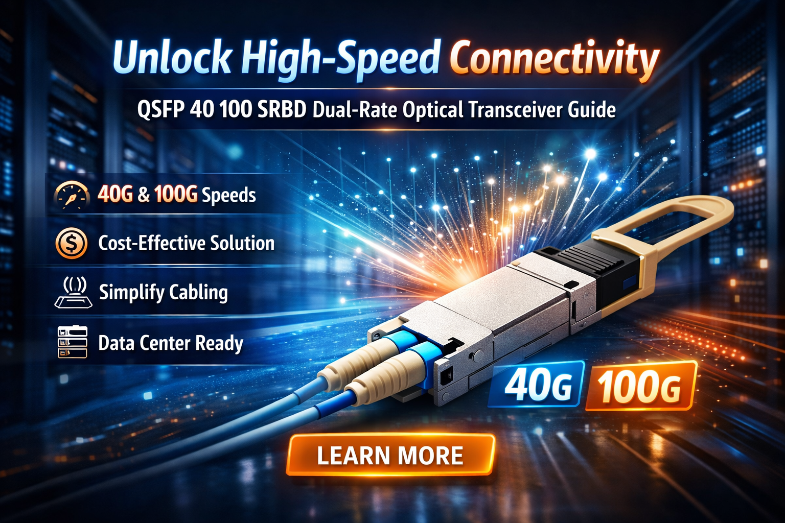 QSFP 40 100 SRBD Guide Powerful Dual-Rate Connectivity