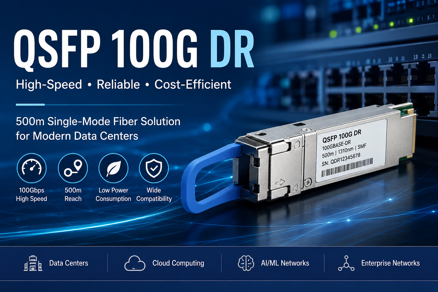 QSFP 100G DR Guide for High-Speed Data Center Connectivity