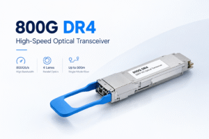 800G DR4 A Powerful Guide to Next-Generation Data Center Connectivity