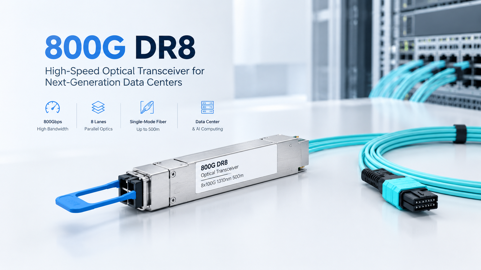 800G DR8: A Powerful Guide to Smarter Data Center Scaling